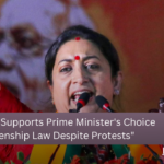 “Smriti Irani Supports Prime Minister’s Choice on Citizenship Law Despite Protests”